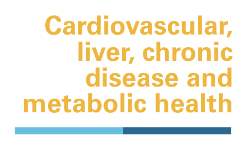 Cardiovascular, liver, chronic disease and metabolic health